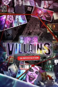 Supervillains: An Investigation 2023 on netflix