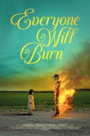 Everyone Will Burn 2023 on netflix