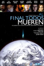Al final todos mueren 2013 on netflix