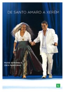 Maria Bethânia e Zeca Pagodinho: De Santo Amaro a Xerém 2018 on netflix