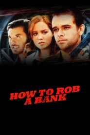 How to Rob a Bank 2007 on netflix