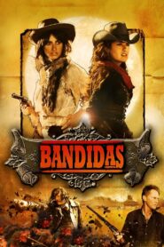 Bandidas 2006 on netflix