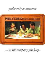 Phil Cobb’s Dinner For Four 2012 on netflix