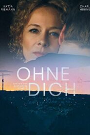 Ohne Dich! 2014 on netflix