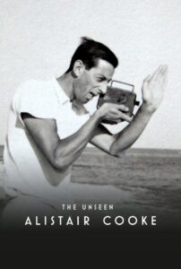 The Unseen Alistair Cooke 2008 on netflix