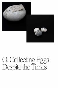 O, Collecting Eggs Despite the Times 2021 on netflix