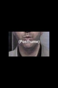 Posthumous 2007 on netflix