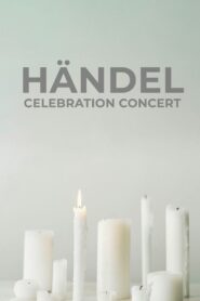 Händel Celebration Concert 2009 on netflix