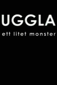 Uggla – Ett litet monster 2004 on netflix