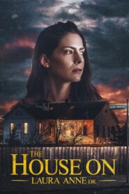 The House on Laura Anne Dr. 2024 on netflix
