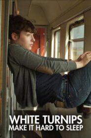 White Turnips Make It Hard to Sleep 2011 on netflix