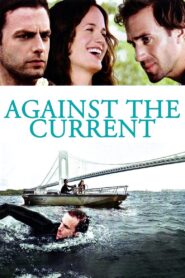 Against the Current 2009 on netflix