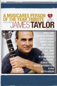 A MusiCares Person of the Year Tribute Honoring James Taylor 2006 on netflix