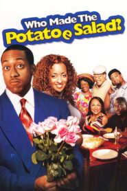 Who Made the Potatoe Salad? 2006 on netflix