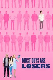 Most Guys Are Losers 2020 on netflix