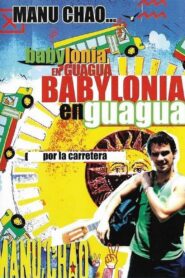 Babylonia en Guagua 2001 on netflix