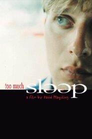 Too Much Sleep 2001 on netflix