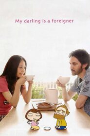 My Darling Is a Foreigner 2010 on netflix