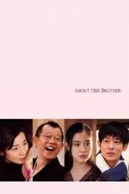 About Her Brother 2010 on netflix
