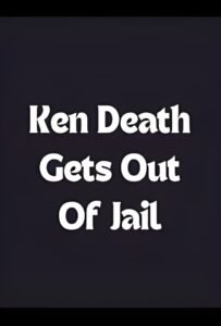 Ken Death Gets Out of Jail 1988 on netflix