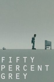 Fifty Percent Grey 2001 on netflix