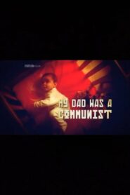 My Dad Was a Communist 2008 on netflix