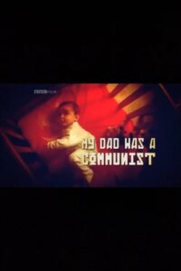 My Dad Was a Communist 2008 on netflix