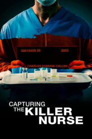 Capturing the Killer Nurse 2022 on netflix