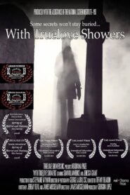 With Truelove Showers 2013 on netflix