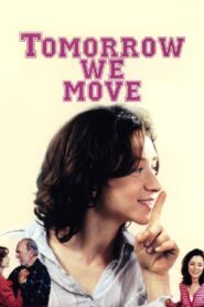Tomorrow We Move 2004 on netflix