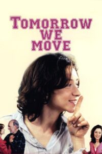 Tomorrow We Move 2004 on netflix