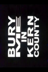 Bury Me in Kern County 1998 on netflix