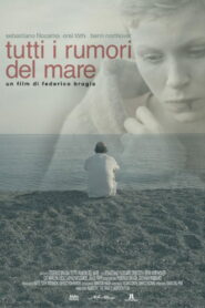 Tutti i rumori del mare 2012 on netflix