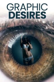 Graphic Desires 2023 on netflix
