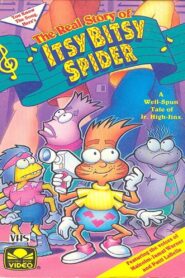The Real Story of Itsy Bitsy Spider 1990 on netflix