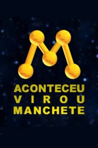 Aconteceu, virou Manchete! A História da Rede Manchete 2013 on netflix