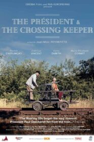 The Président and the crossing keeper 2019 on netflix