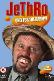 Jethro: Only for the Barmy! 2002 on netflix
