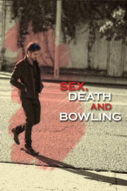 Sex, Death and Bowling 2015 on netflix