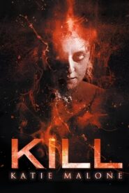 Kill Katie Malone 2010 on netflix