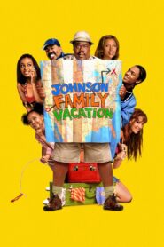 Johnson Family Vacation 2004 on netflix