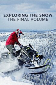 Exploring The Snow – The Final Volume 2017 on netflix