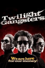 Twilight Gangsters 2010 on netflix