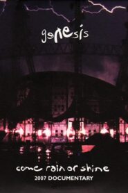 Genesis | Come Rain or Shine 2008 on netflix