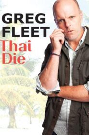 Greg Fleet: Thai Die 2012 on netflix