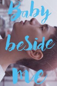 Baby Beside Me 2017 on netflix