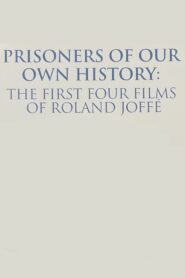 Prisoners of Our Own History: The First Four Films of Roland Joffé 2022 on netflix