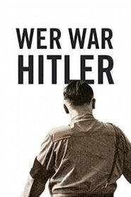Who was Hitler 2017 on netflix