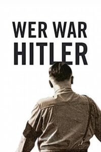 Who was Hitler 2017 on netflix