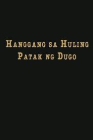 Hanggang Sa Huling Patak Ng Dugo 1996 on netflix